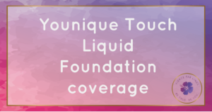 touch liquid foundation coverage