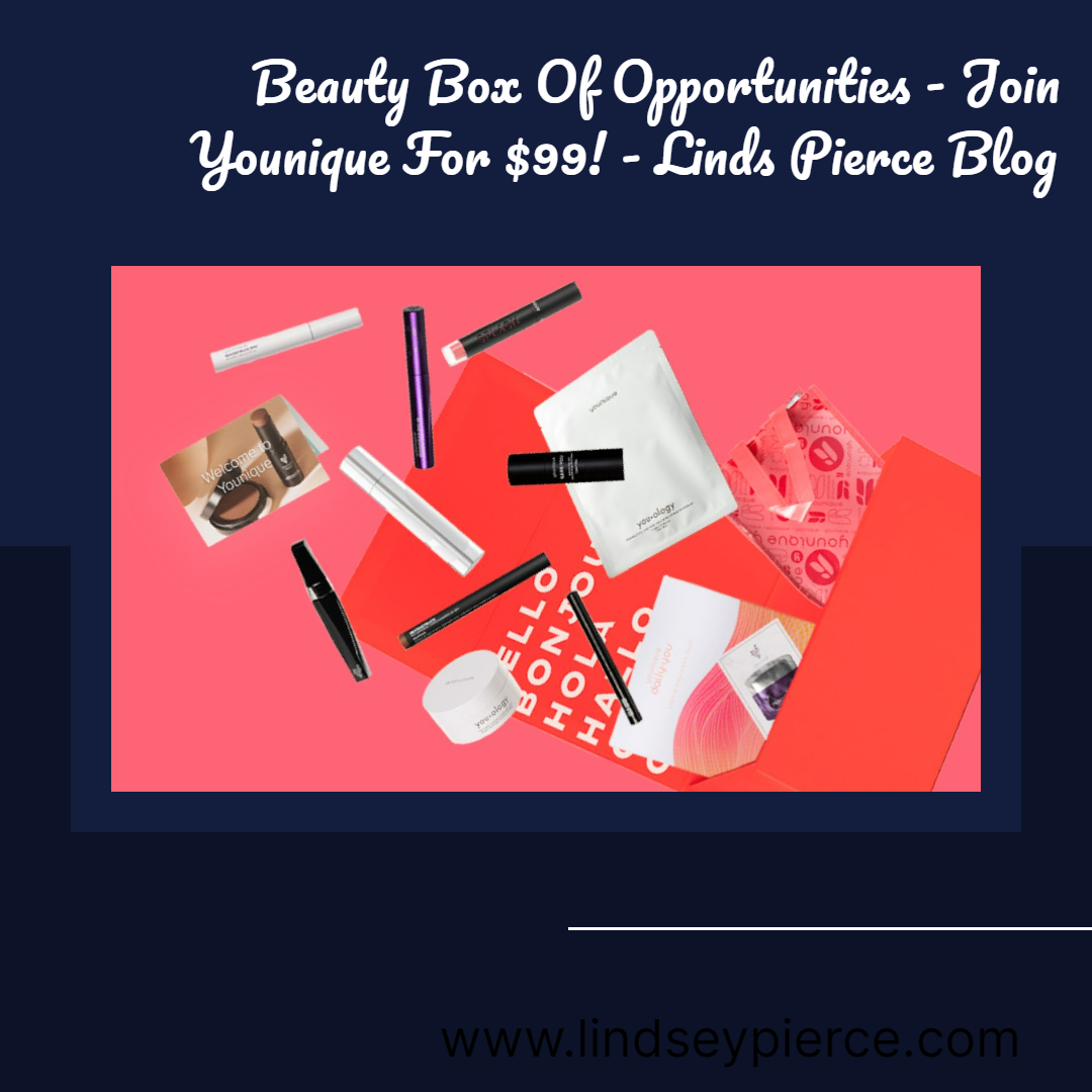 Beauty Box Of Opportunities – Join Younique For $99