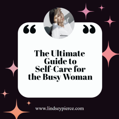 woman needing self-care sitting above title of blog post: the ultimate guide to self-care for the busy woman